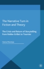 The Narrative Turn in Fiction and Theory : The Crisis and Return of Storytelling from Robbe-Grillet to Tournier - eBook