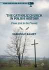The Catholic Church in Polish History : From 966 to the Present - eBook