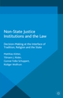 Non-State Justice Institutions and the Law : Decision-Making at the Interface of Tradition, Religion and the State - eBook