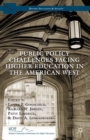 Public Policy Challenges Facing Higher Education in the American West - eBook