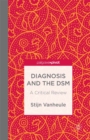 Diagnosis and the DSM : A Critical Review - eBook