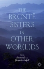 The Bronte Sisters in Other Wor(l)ds - eBook