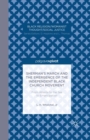 Sherman's March and the Emergence of the Independent Black Church Movement : From Atlanta to the Sea to Emancipation - eBook