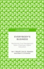 Everybody's Business : Reclaiming True Management Skills in Business Higher Education - eBook