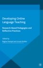 Developing Online Language Teaching : Research-Based Pedagogies and Reflective Practices - eBook
