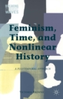 Feminism, Time, and Nonlinear History - eBook