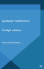 Epistemic Entitlement : The Right to Believe - eBook