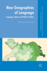 New Geographies of Language : Language, Culture and Politics in Wales - Book