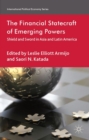 The Financial Statecraft of Emerging Powers : Shield and Sword in Asia and Latin America - eBook