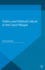 Politics and Political Culture in the Court Masque - eBook