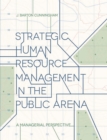 Strategic Human Resource Management in the Public Arena : A Managerial Perspective - eBook