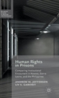 Human Rights in Prisons : Comparing Institutional Encounters in Kosovo, Sierra Leone and the Philippines - Book