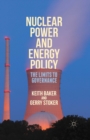 Nuclear Power and Energy Policy : The Limits to Governance - eBook