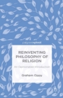 Reinventing Philosophy of Religion : An Opinionated Introduction - eBook