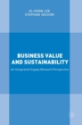 Business Value and Sustainability : An Integrated Supply Network Perspective - Book