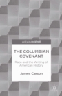 The Columbian Covenant: Race and the Writing of American History - eBook