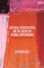 Critical Perspectives on the Crisis of Global Governance : Reimagining the Future - eBook