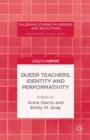 Queer Teachers, Identity and Performativity - eBook