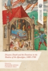 Disaster, Death and the Emotions in the Shadow of the Apocalypse, 1400-1700 - eBook