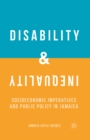 Disability and Inequality : Socioeconomic Imperatives and Public Policy in Jamaica - eBook