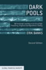 Dark Pools : Off-Exchange Liquidity in an Era of High Frequency, Program, and Algorithmic Trading - eBook