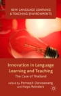 Innovation in Language Learning and Teaching : The Case of Thailand - eBook