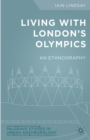 Living with London's Olympics : An Ethnography - eBook