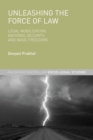 Unleashing the Force of Law : Legal Mobilization, National Security, and Basic Freedoms - eBook