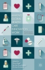 Making Global Health Care Innovation Work : Standardization and Localization - eBook