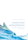 Criminal Actions and Social Situations : Understanding the Role of Structure and Intentionality - eBook