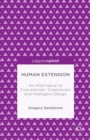 Human Extension: an Alternative to Evolutionism, Creationism and Intelligent Design - eBook