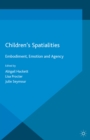 Children's Spatialities : Embodiment, Emotion and Agency - eBook