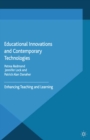 Educational Innovations and Contemporary Technologies : Enhancing Teaching and Learning - eBook
