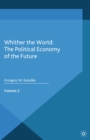 Whither the World: The Political Economy of the Future : Volume 2 - eBook