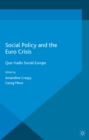 Social Policy and the Eurocrisis : Quo Vadis Social Europe - eBook