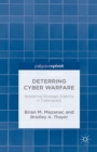 Deterring Cyber Warfare : Bolstering Strategic Stability in Cyberspace - eBook