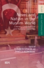 Novel and Nation in the Muslim World : Literary Contributions and National Identities - eBook