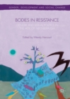 Bodies in Resistance : Gender and Sexual Politics in the Age of Neoliberalism - eBook