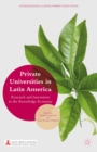 Private Universities in Latin America : Research and Innovation in the Knowledge Economy - eBook
