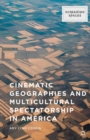 Cinematic Geographies and Multicultural Spectatorship in America - eBook