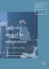 Radical Revival as Adaptation : Theatre, Politics, Society - eBook
