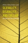 Sexuality, Disability, and the Law : Beyond the Last Frontier? - eBook