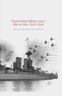 Royal Naval Officers from War to War, 1918-1939 - eBook
