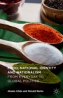 Food, National Identity and Nationalism : From Everyday to Global Politics - eBook