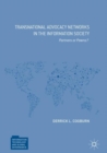 Transnational Advocacy Networks in the Information Society : Partners or Pawns? - eBook