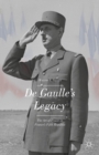 De Gaulle's Legacy : The Art of Power in France's Fifth Republic - eBook