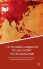The Palgrave Handbook of Asia Pacific Higher Education - Book