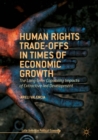 Human Rights Trade-Offs in Times of Economic Growth : The Long-Term Capability Impacts of Extractive-Led Development - eBook