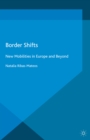 Border Shifts : New Mobilities in Europe and Beyond - eBook