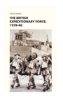 The British Expeditionary Force, 1939-40 - eBook